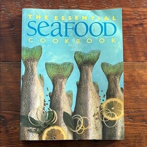 The Essential Seafood Cookbook